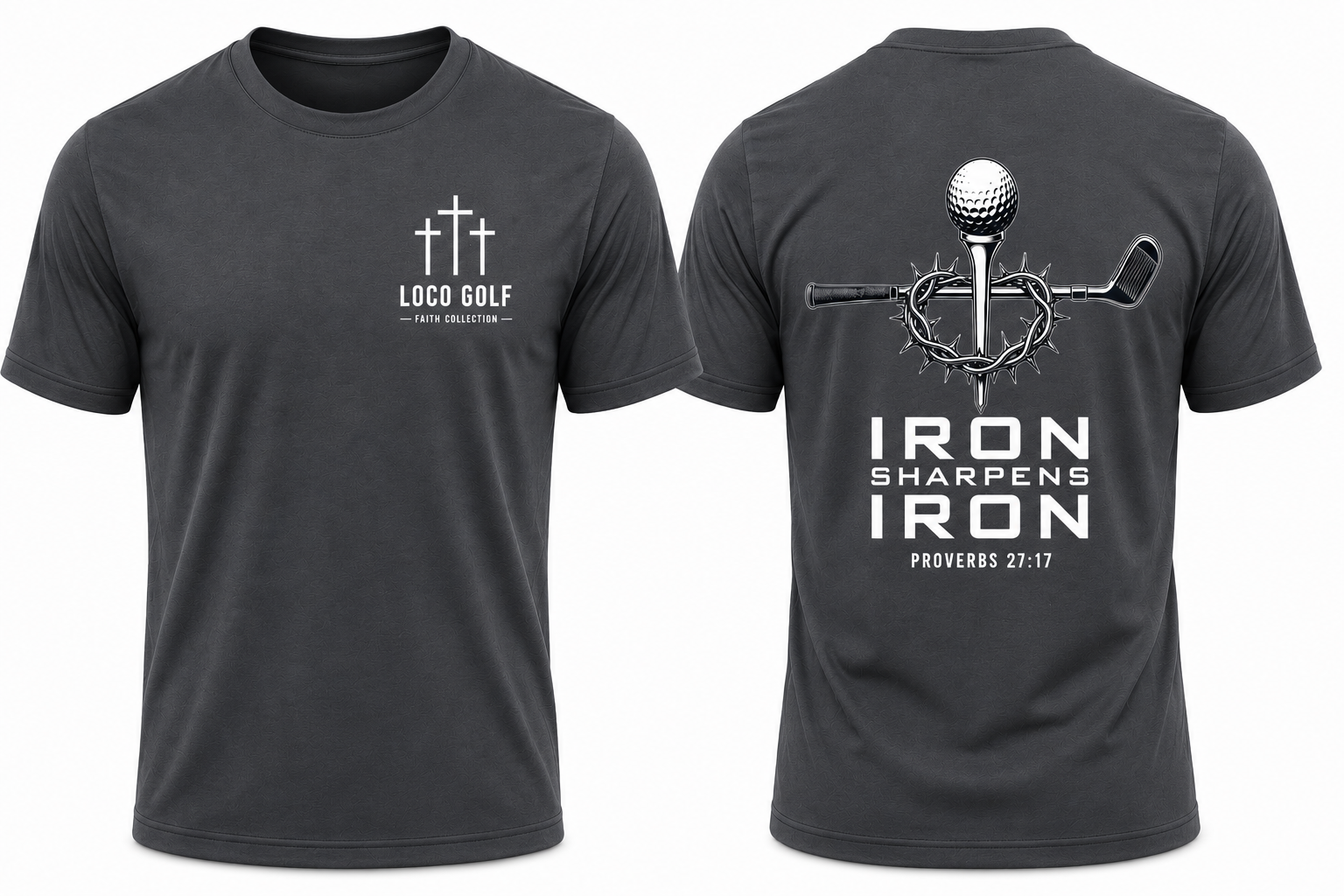 Loco Golf Faith Tee Iron Sharpens Iron