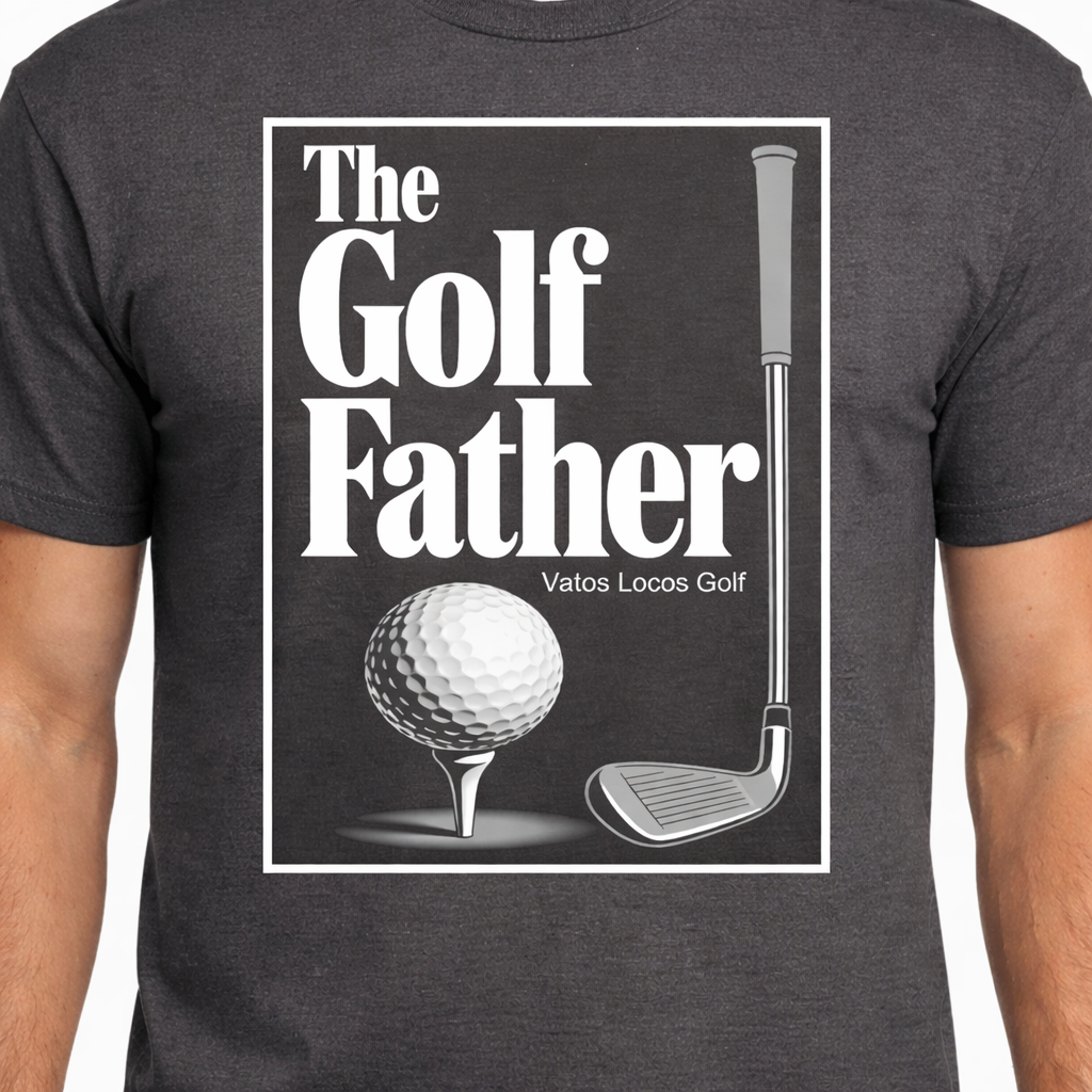 Vatos Locos Custom Tee's - El Golf Father