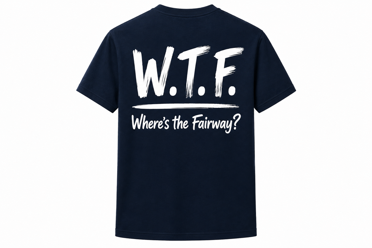 W.T.F. - Where's The Fairway? tee